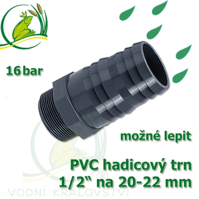PVC šroubovací trn, 1/2" externí závit, trn na 20-22 mm hadici