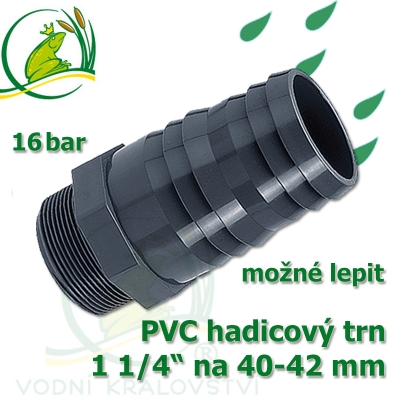PVC šroubovací trn, 1 1/4" externí závit, trn na 40-42 mm hadici