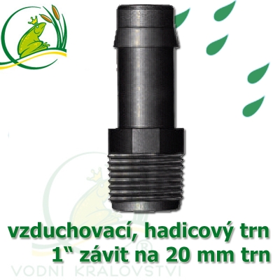 Mini trn ext. závit 1" na 20 (19 mm) na vzduchovací hadičky a jezírkové hadice