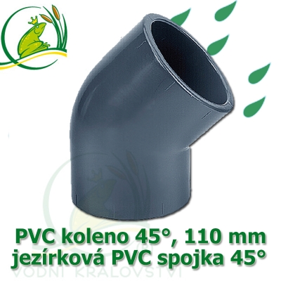 PVC koleno 45°, 110 mm, jezírková spojka 45°, lepení/lepení