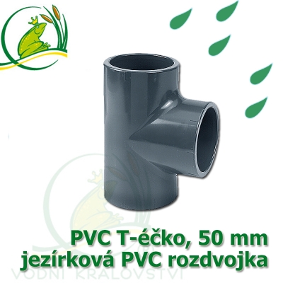 PVC T-éčko, 50 mm, jezírková rozdvojka, lepení/lepení
