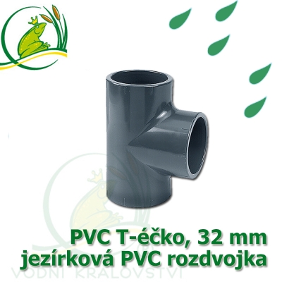 PVC T-éčko, 32 mm, jezírková rozdvojka, lepení/lepení