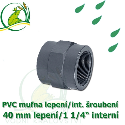 PVC spojka lepení 40 mm na 1 1/4" interní šroubení, jezírková