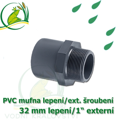 PVC spojka lepení 32 mm na 1" externí šroubení, jezírková