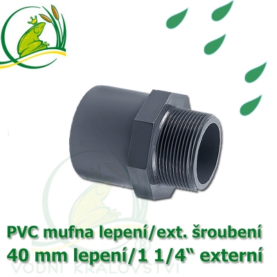 PVC spojka lepení 40 mm na 1 1/4" externí šroubení, jezírková