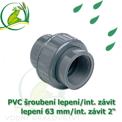 PVC šroubení 63 mm profi, rozpojitelné, lepení/interní závit 2"