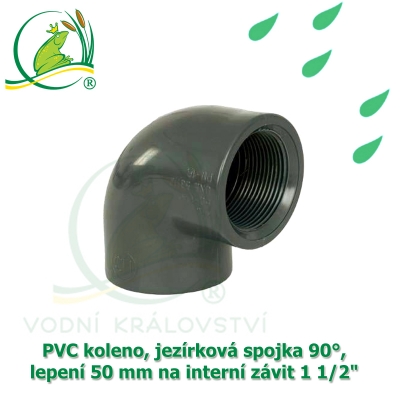 PVC koleno, jezírková spojka 90°, lepení 50 mm na interní závit 1 1/2"