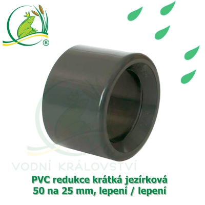 PVC redukce krátká jezírková 50 na 25 mm, lepení / lepení