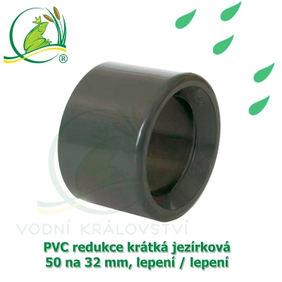 PVC redukce krátká jezírková 50 na 32 mm, lepení / lepení