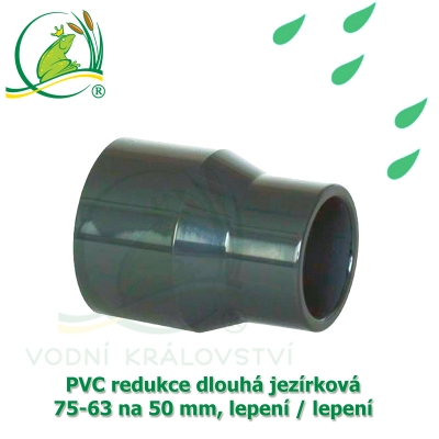 PVC redukce dlouhá jezírková 75-63 na 50 mm, lepení / lepení