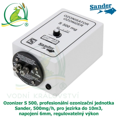 Ozonizer S 500, profesionální ozonizační jednotka Sander, 500mg/h, pro jezírka do 10m3, napojení 6mm, regulovatelný výkon