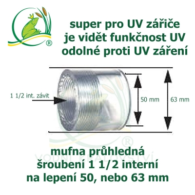 mufna, průhledná, interní závit 1 1/2, na lepení 50/63 mm